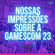 #162 - Nossas impressões sobre a Gamescom, Activision e Ubisoft em parceria no streaming de jogos e Nintendo aperta do cerco contra a pirataria