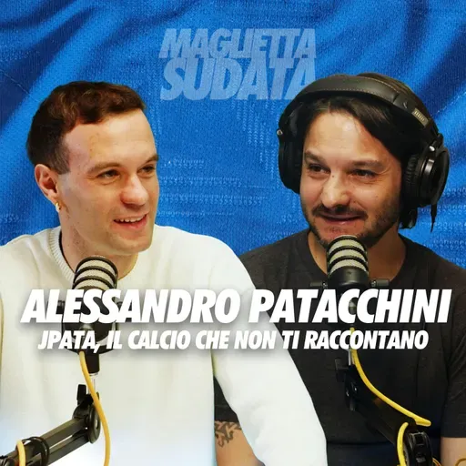 ALESSANDRO JPATA PATACCHINI | Il calcio che non ti raccontano