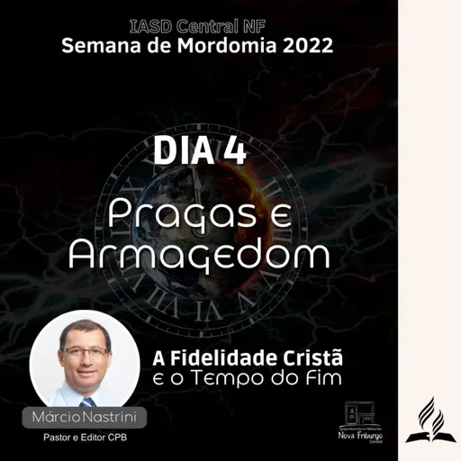 SEMANA DE MORDOMIA CRISTÃ 2022 - Pr. Márcio Nastrini | Dia 4 - 16/08/2022