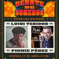 Debate de Soneros - Luigui Texidor VS Hector Pichi perez - 17 de abril de 2026