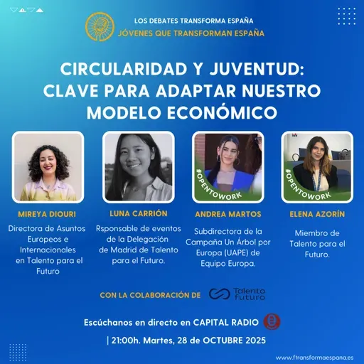 Jóvenes que transforman. Circularidad y juventud:clave para adaptar nuestro modelo económico