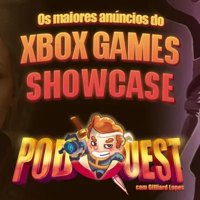 PodQuest #409: Novidades da Microsoft, da Bethesda... e do PodQuest