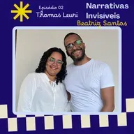 Narrativas Invisíveis – Episódio #2: Beatriz Santos e a Cultura como Ato Coletivo