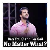Can You Stand For God No Matter What
