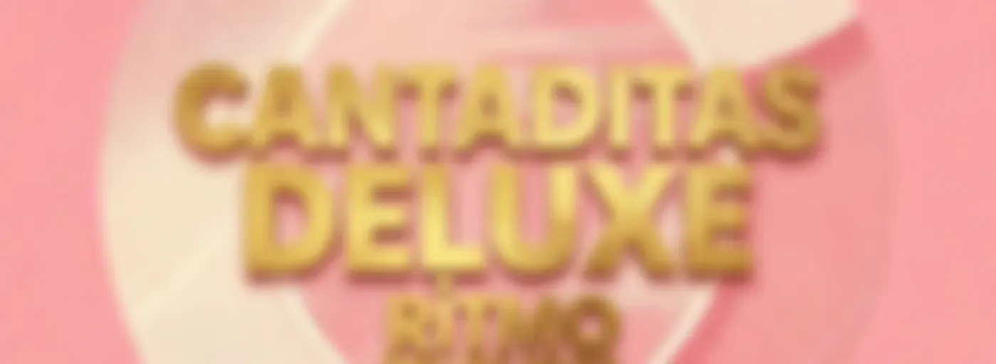 CANTADITAS DELUXE