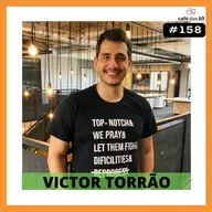 #158 - REMUNERAÇÃO GLOBAL com VICTOR TORRÃO