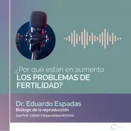 E162 - ¿Por qué están en aumento los problemas de fertilidad?