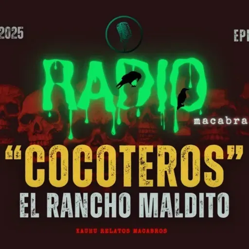 Cocoteros: El Rancho Maldito (Radio Macabra)