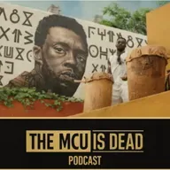 Wakanda Forever | The MCU is Dead #27