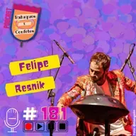 Felipe Resnik - Batuques e Confetes #181