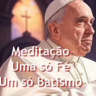 AVVD - ANO JUBILAR 2025 - MEDITACAO: UMA SÓ FÉ - UM SÓ BATISMOS - PADRE SIMEÃO