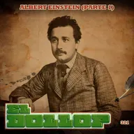 E321: Albert Einstein (Parte 1)