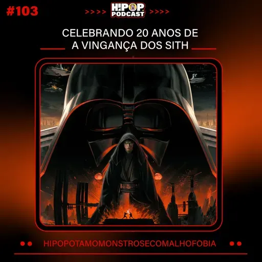 Hipop 103 - Celebrando 20 anos de A Vingança dos Sith