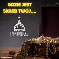 Gdzie jest skarb Twój...