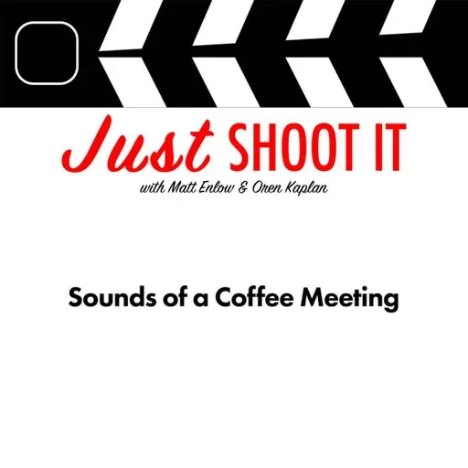 Sounds of a Coffee Meeting w/Sound Designer Eric Crepeau - Just Shoot It 510