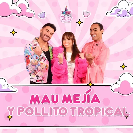 🚨 Pollito Tropical y Mauricio Mejía en Pinky Promise T. 8 - EP. 19