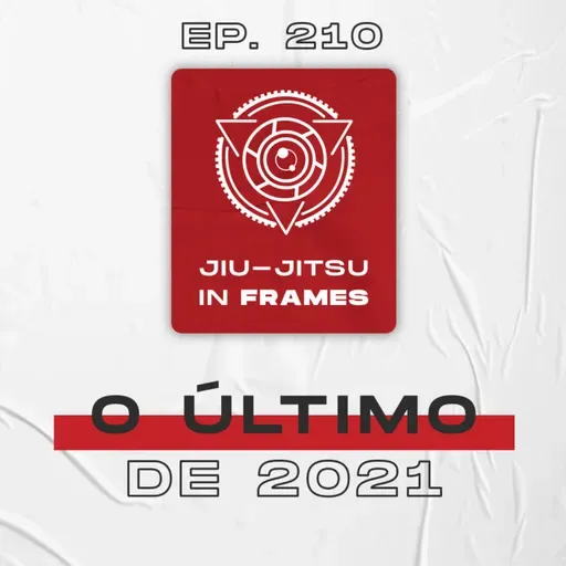 210: O ÚLTIMO EPISÓDIO DE 2021 | Pequena retrospectiva e novidade 2022!
