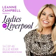 S4 Ep40: Ellie Kerr - Merseyside Women of the Year