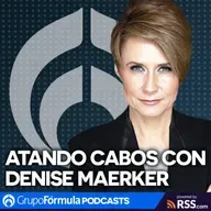 Atando Cabos con Denise Maerker I Martes 04  de Junio de 2024