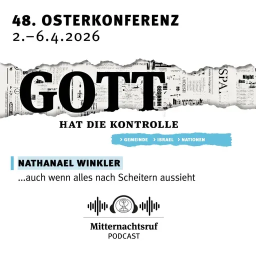GOTT HAT DIE KONTROLLE - Teil III ...auch wenn alles nach Scheitern aussieht | Nathanael Winkler