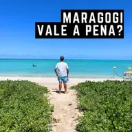#98: Maragogi vale a pena? Dicas pra evitar a muvuca!