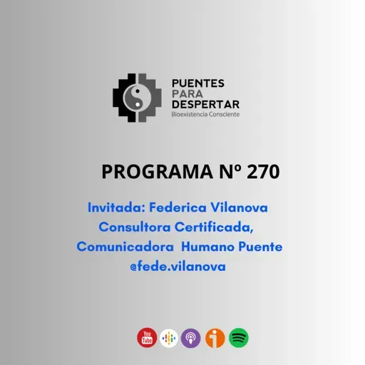 Programa N°270 de Puentes para Despertar, Compartiendo con nuestra colega Federica Vilanova