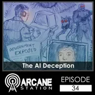 Episode 34 - The AI Deception