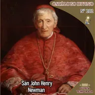 202| San John Henry Newman – 9 de octubre - Catálogo Divino - Quinta temporada (2025)
