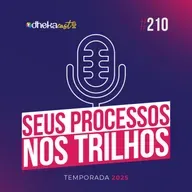 210# Seus Processos nos Trilhos