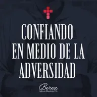 Confiando en medio de la adversidad