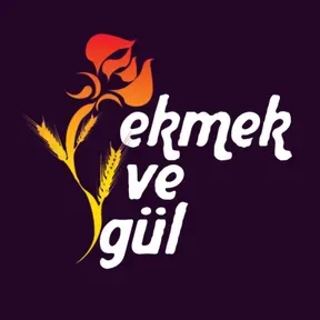 Ekmek ve Gül 