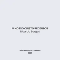 O nosso Cristo Redentor - Ricardo Borges