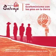 169. Ecofeminismo con los pies en la tierra: ejemplos reales que demuestran que otra vida ya está en marcha