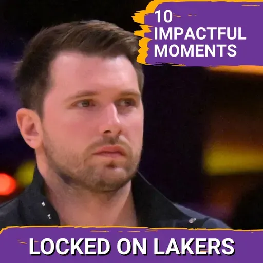 The 10 Most Impactful Lakers Moments of the Last 10 Years