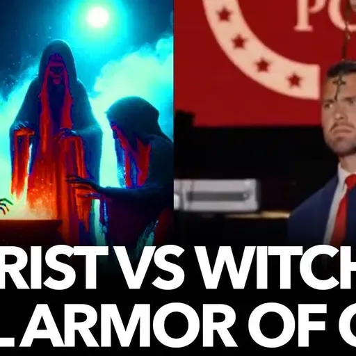 1256: CHRIST vs. WITCHES Full Armor of God with Jack Posobiec