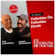 Futboldan Öte Futboldan Ziyade / Konuk: Can Çobanoğlu