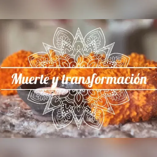 Muerte y transformación