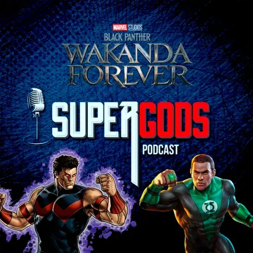Capítulo 153 – Sandman para rato, La serie de los Green Lantern cambia, Adios a WestWorld, Your Name gringa se aproxima, y previas a Wakanda Forever