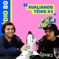 AVALIANDO TÊNIS #3 - NA FILA DO DROP #80