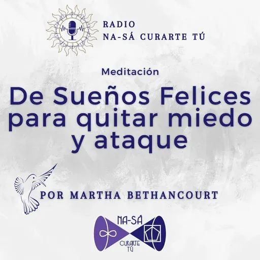 Meditación de Sueños Felices para quitar ataque y miedo