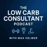 BONUS! My Recent Appearance on The Low Carb Consultant Podcast with Max Helmer! 905