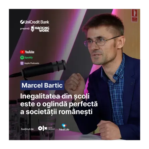 Inegalitatea din școli este o oglindă perfectă a societății românești | Marcel Bartic la Hacking Work