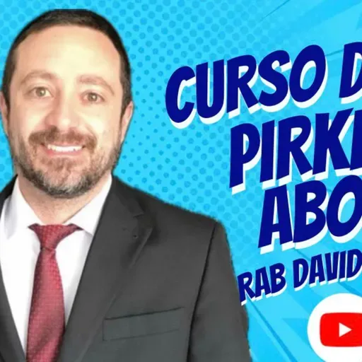 RAB DAVID HANONO- CURSO PIRKE ABOT- 02