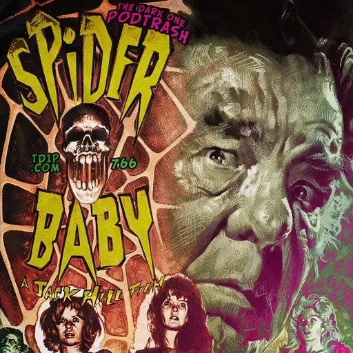 Podtrash 766 – Spider Baby
