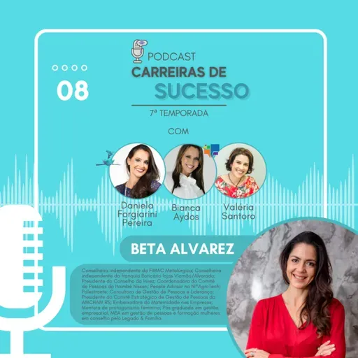 Carreiras de Sucesso - Ep8 (temp 7) - BETA ALVAREZ