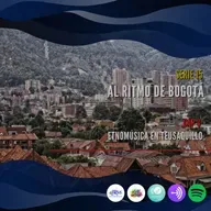 Serie 15: Al ritmo de Bogotá - Capítulo 3: Etnomúsica en Teusaquillo