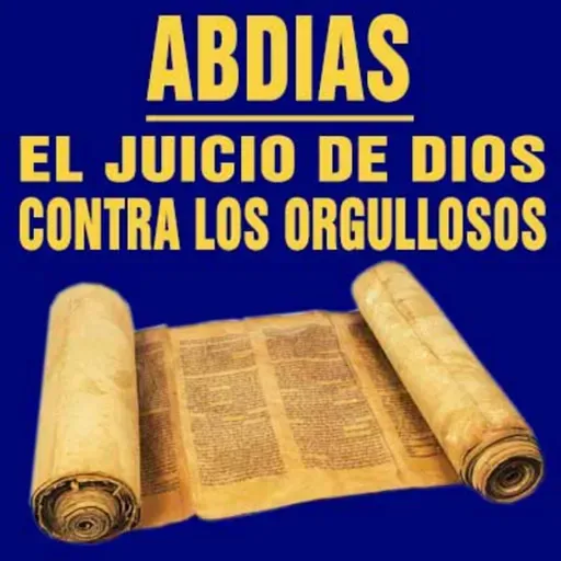 El juicio de Dios contra los orgullosos ( Abdias 1 )