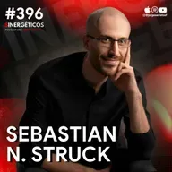 ¿Cómo saber si tu pareja es la adecuada? | Sebastian N. Struck | #396 SINERGÉTICOS