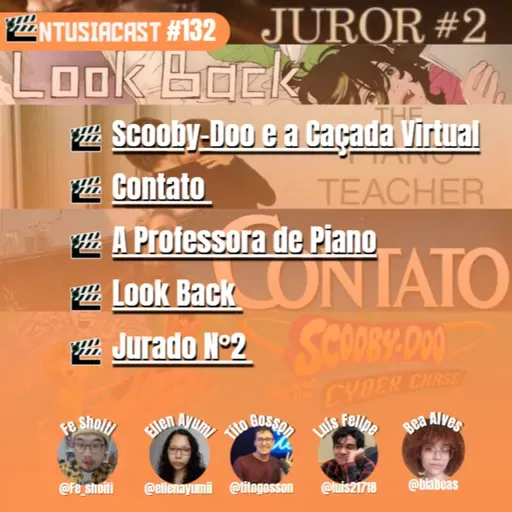 5 filmes junho 2025: Júri nº 2; A Professora de Piano; Look Back; Contato; Scooby-Doo e a Caçada Virtual - EntusiaCast 132