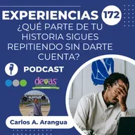 ¿Qué parte de tu historia sigues repitiendo sin darte cuenta? Experiencias 172
